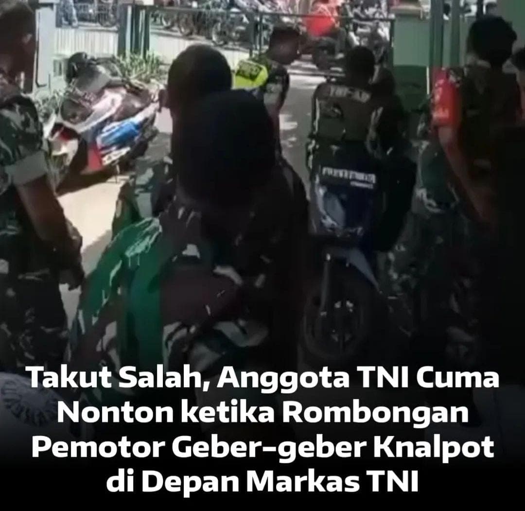 Viral! Momen Anggota TNI Cuma Lihat Ketika Rombongan Pemotor Geber Knalpot di Depan Markas