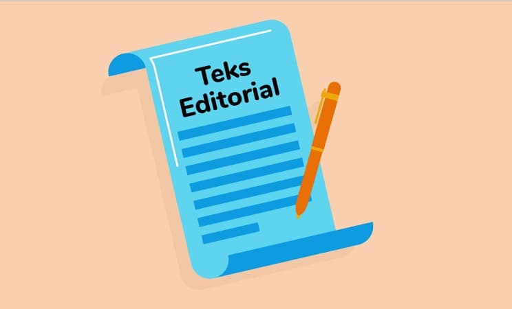Pengertian Teks Editorial, Ciri, Struktur dalam Pelajaran Bahasa Indonesia Kelas 12